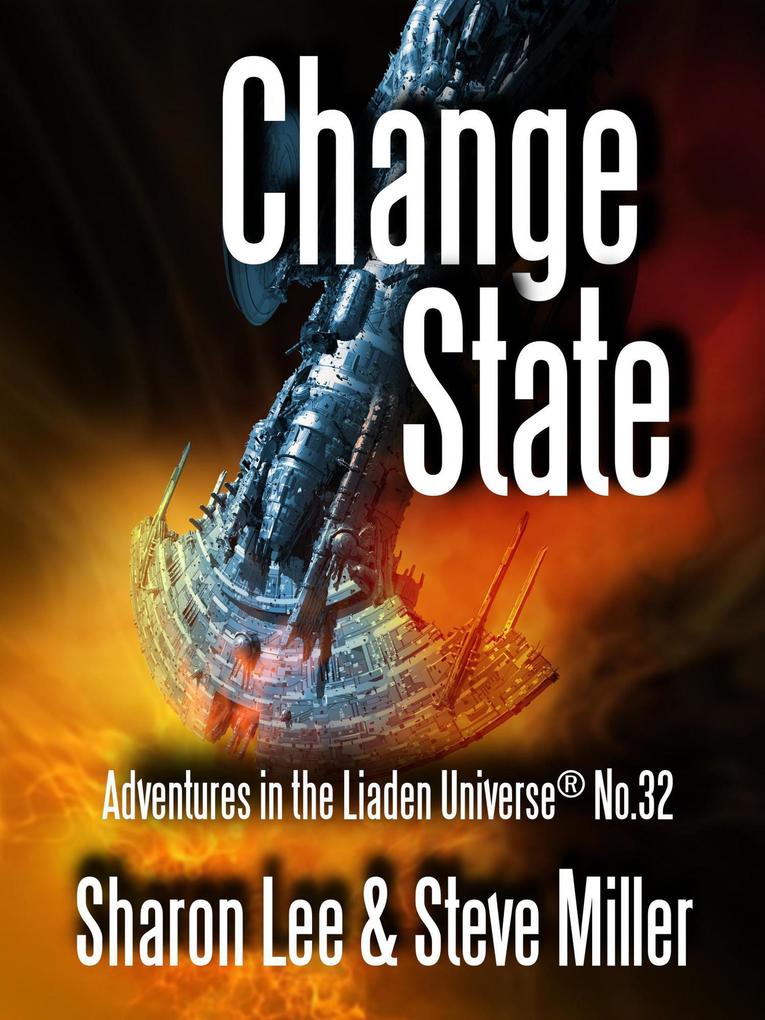 Change State (Adventures in the Liaden Universe® #32)