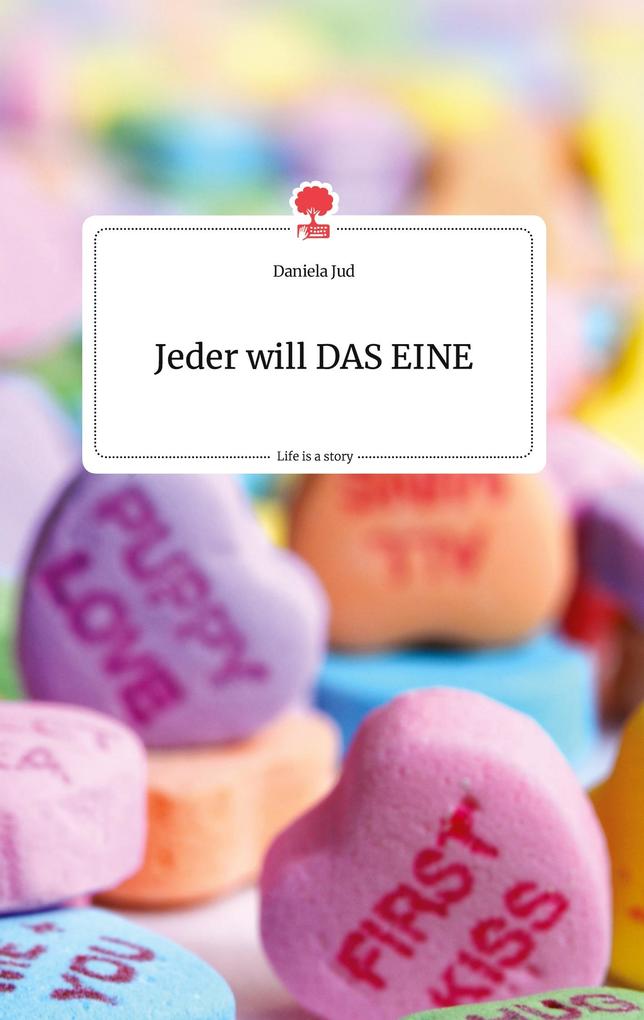 Image of Jeder will DAS EINE. Life is a Story - story.one