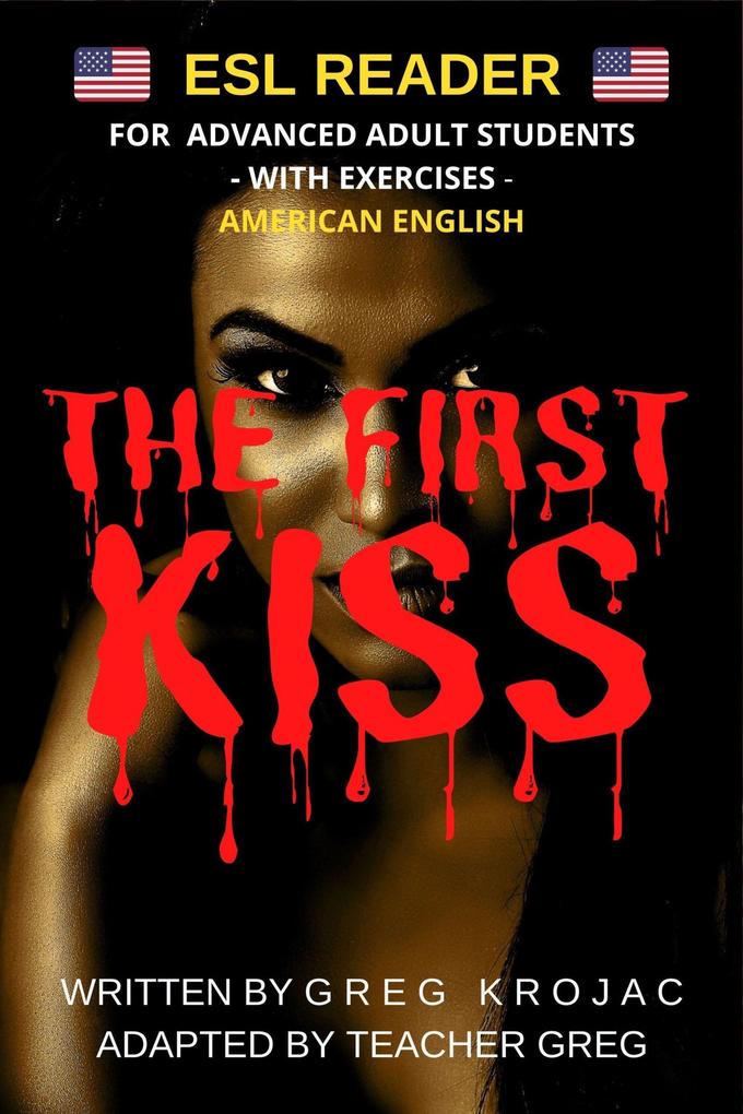 The First Kiss: ESL Reader American English