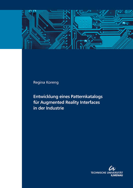 Entwicklung eines Patternkatalogs für Augmented Reality Interfaces in der Industrie