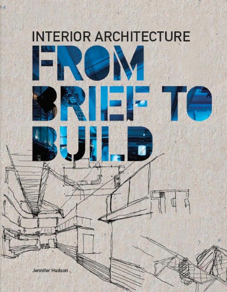 Interior Architecture: From Brief to Build