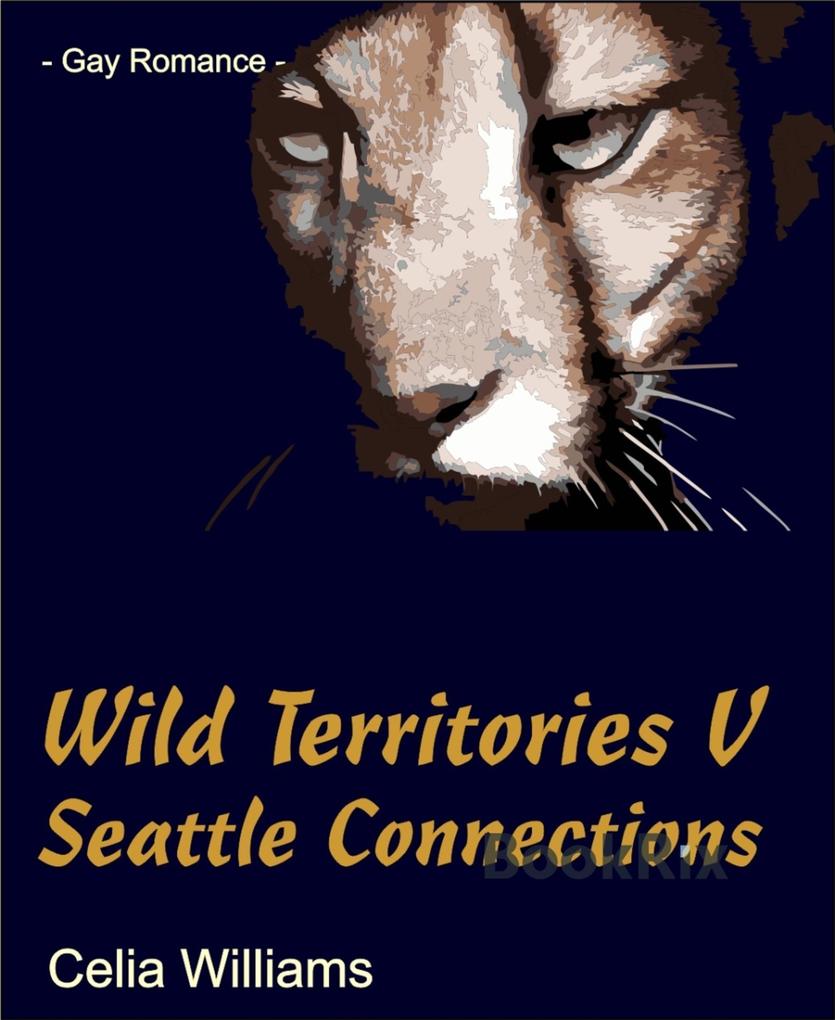 Wild Territories V - Seattle Connections - Celia Williams