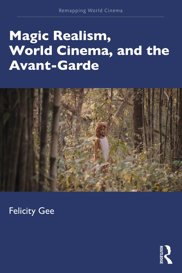 Magic Realism World Cinema and the Avant-Garde