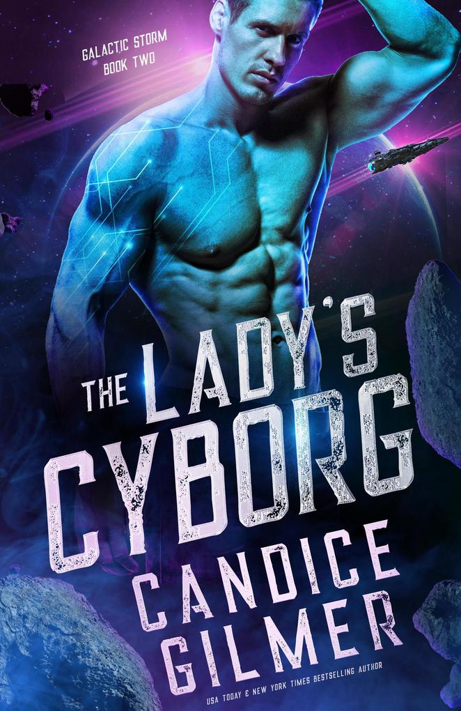 The Lady‘s Cyborg (Galactic Storm #2)