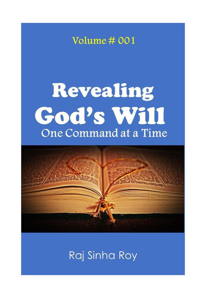 Revealing God‘s Will (God Commands: #1)