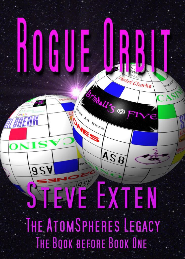 Rogue Orbit (The Book before Book One - The AtomSpheres Legacy)
