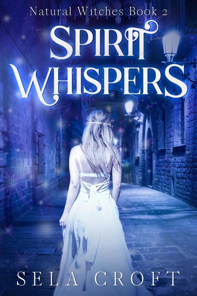 Spirit Whispers (Natural Witches #2)