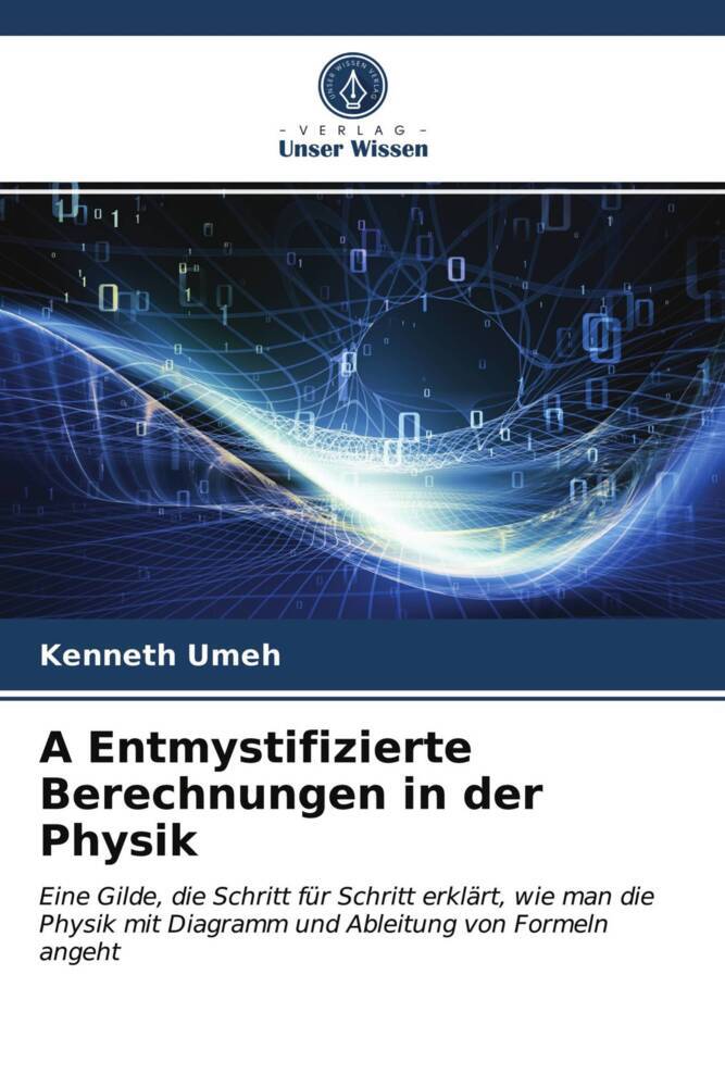 A Entmystifizierte Berechnungen in der Physik