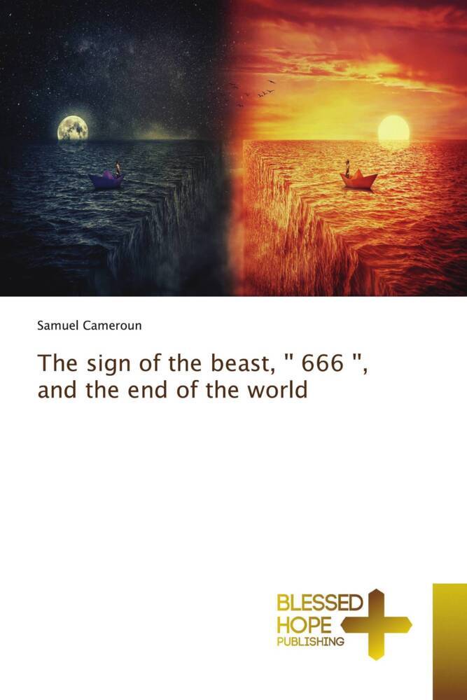 The sign of the beast '' 666 '' and the end of the world