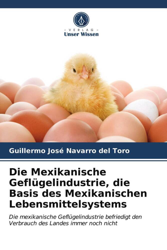 Die Mexikanische Geflügelindustrie die Basis des Mexikanischen Lebensmittelsystems