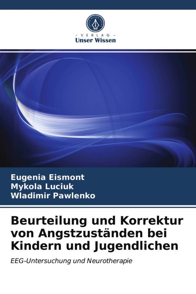 Beurteilung und Korrektur von Angstzuständen bei Kindern und Jugendlichen