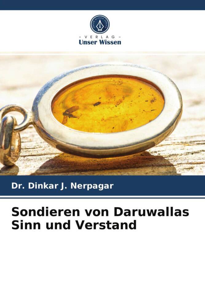 Sondieren von Daruwallas Sinn und Verstand