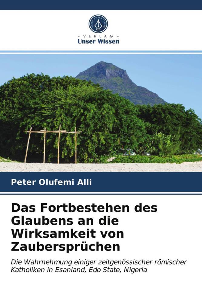 Das Fortbestehen des Glaubens an die Wirksamkeit von Zaubersprüchen