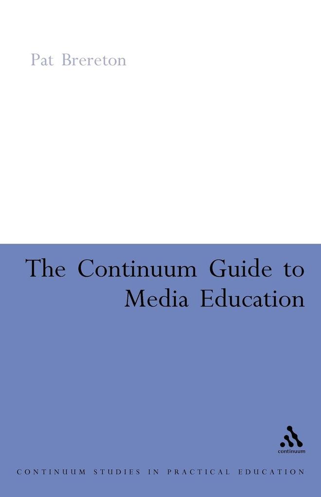 The Continuum Guide to Media Education