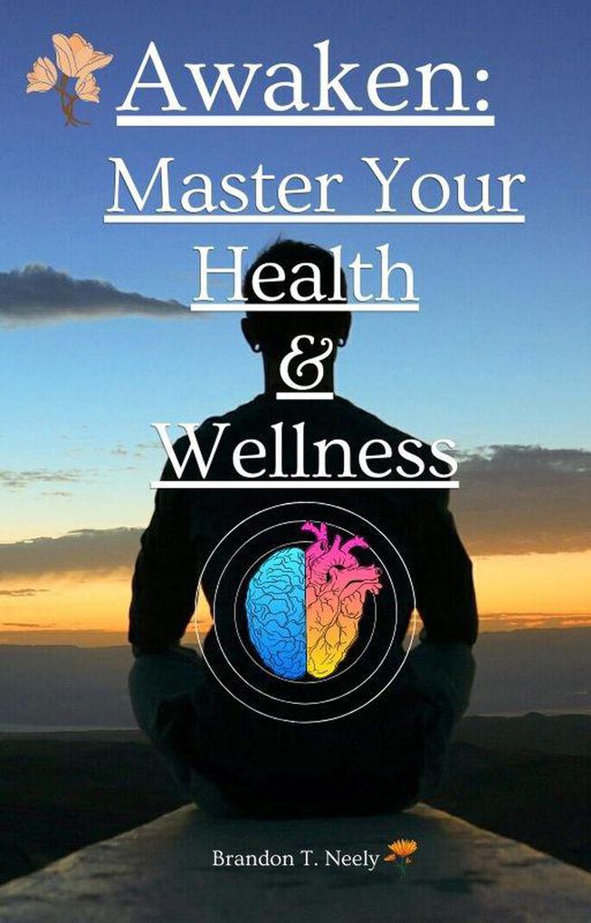 Awaken: Master Your Health & Wellness