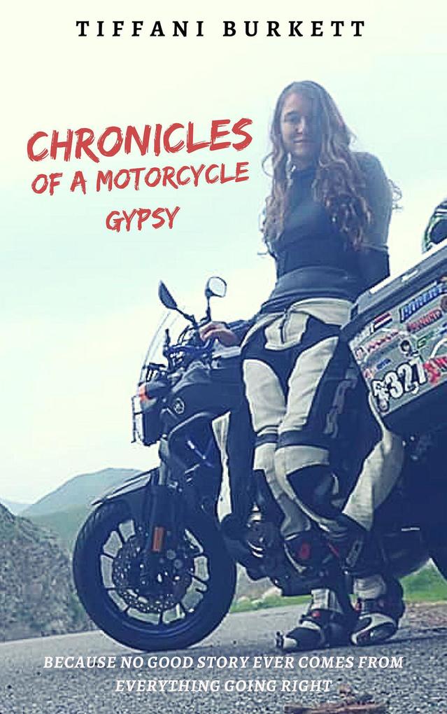 Chronicles of a Motorcycle Gypsy: The 49 States Tour