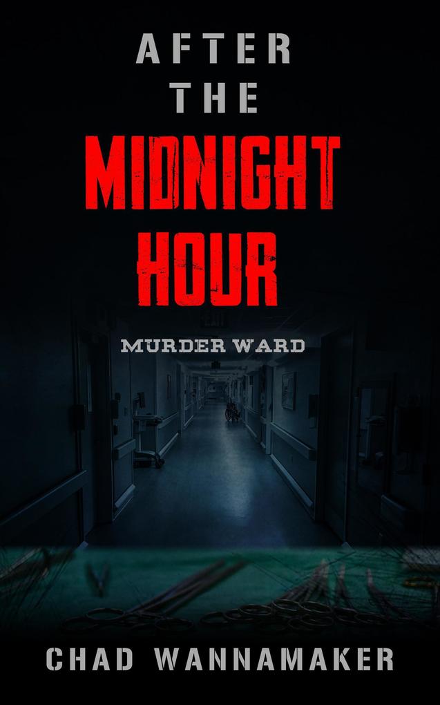 After the Midnight Hour: Murder Ward