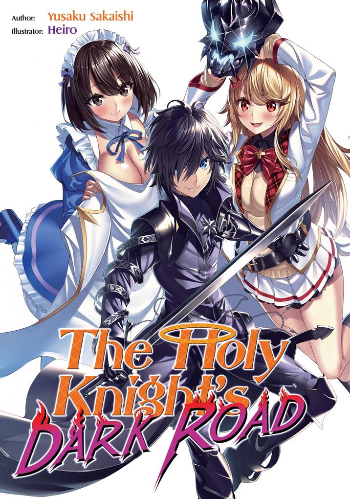 The Holy Knight‘s Dark Road: Volume 1