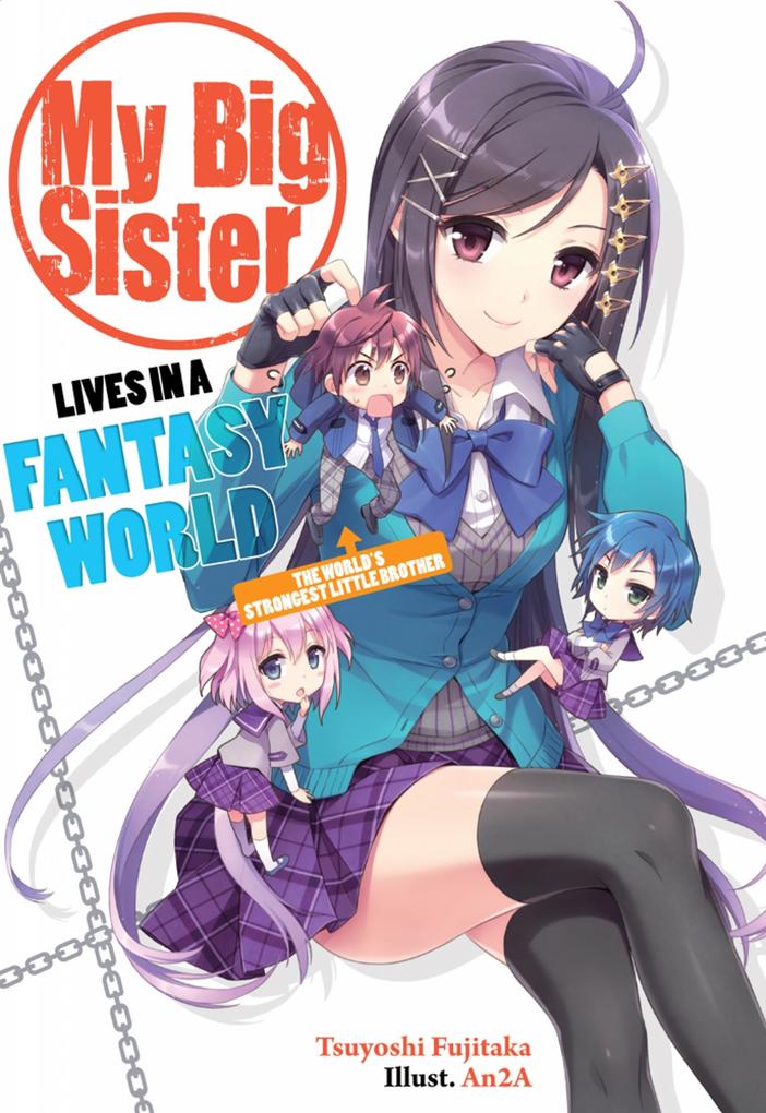 My Big Sister Lives in a Fantasy World: Volume 1