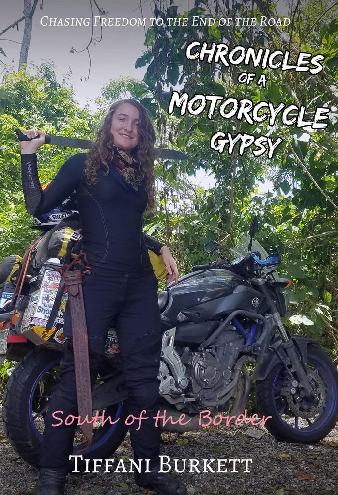 Chronicles of a Motorcycle Gypsy: South of the Border