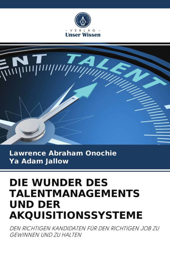 DIE WUNDER DES TALENTMANAGEMENTS UND DER AKQUISITIONSSYSTEME