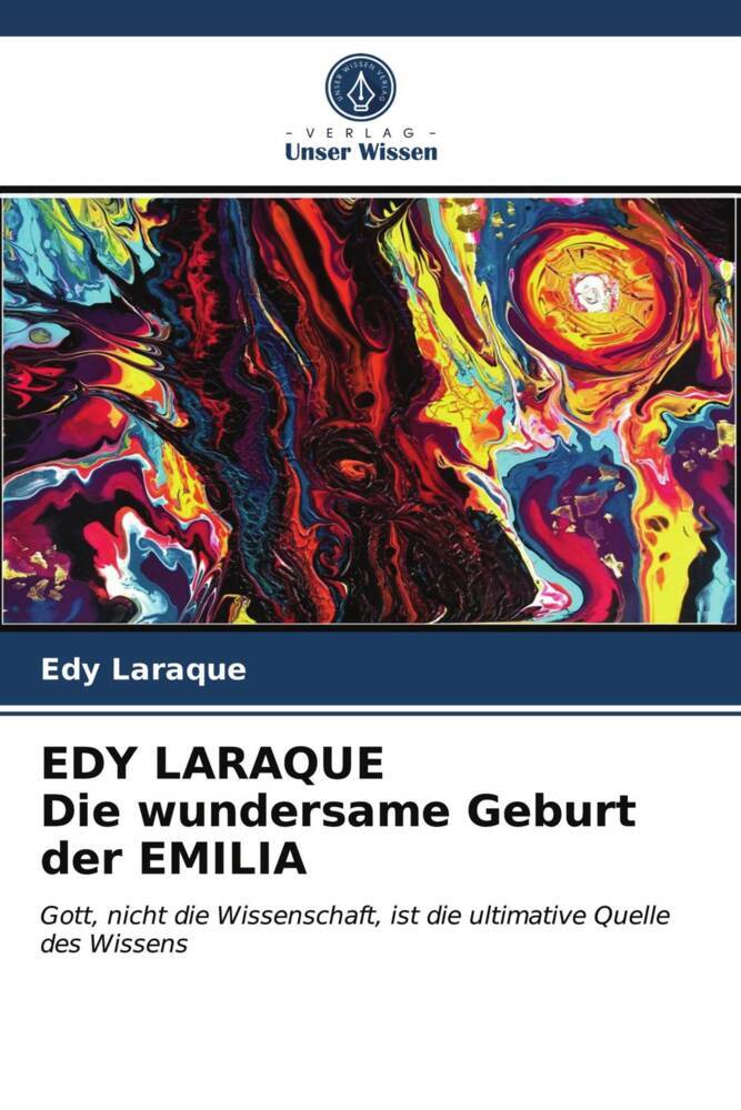 EDY LARAQUE Die wundersame Geburt der EMILIA