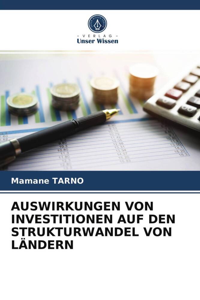 AUSWIRKUNGEN VON INVESTITIONEN AUF DEN STRUKTURWANDEL VON LÄNDERN