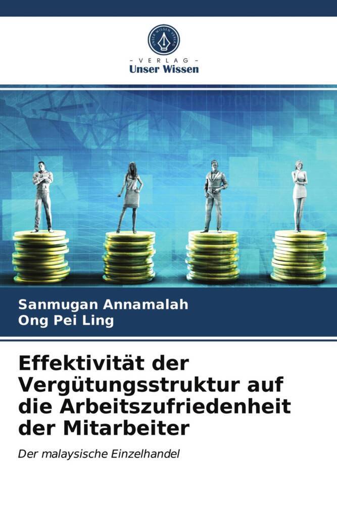Effektivität der Vergütungsstruktur auf die Arbeitszufriedenheit der Mitarbeiter