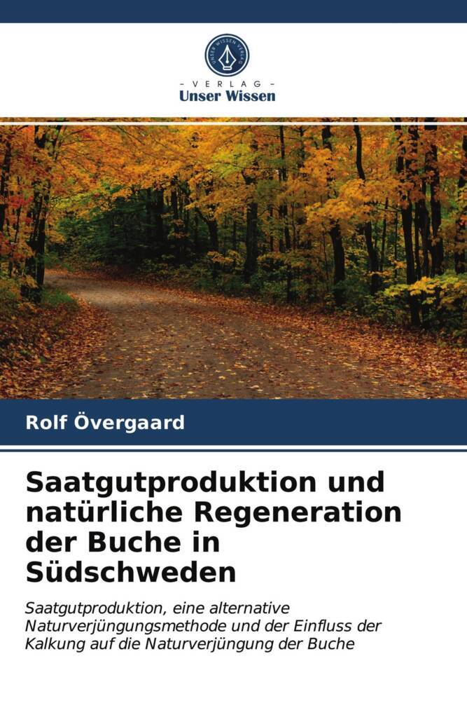 Saatgutproduktion und natürliche Regeneration der Buche in Südschweden