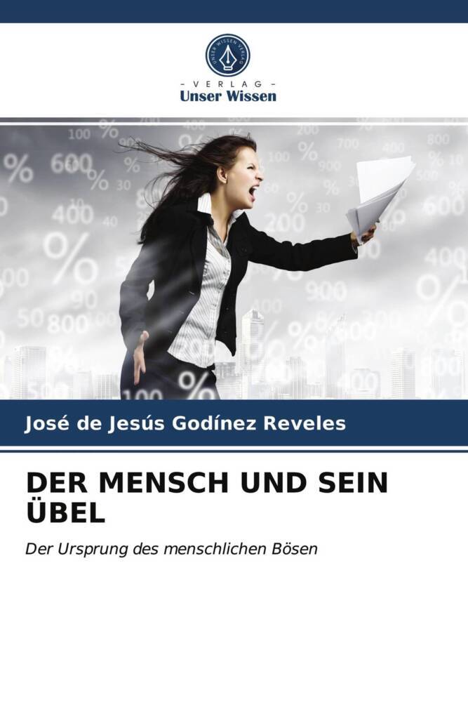 DER MENSCH UND SEIN ÜBEL