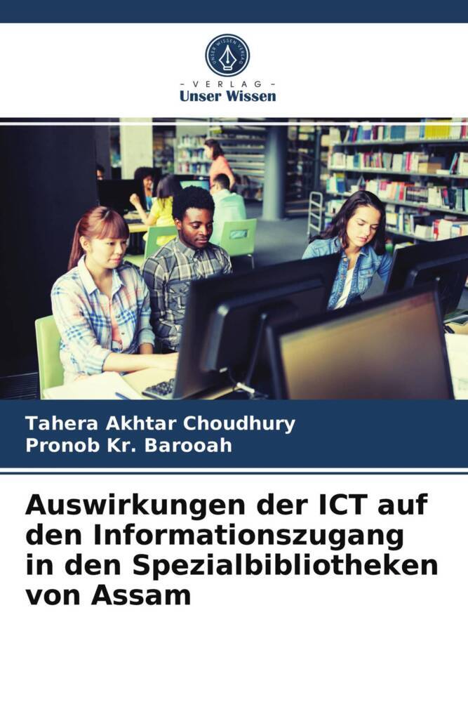 Auswirkungen der ICT auf den Informationszugang in den Spezialbibliotheken von Assam