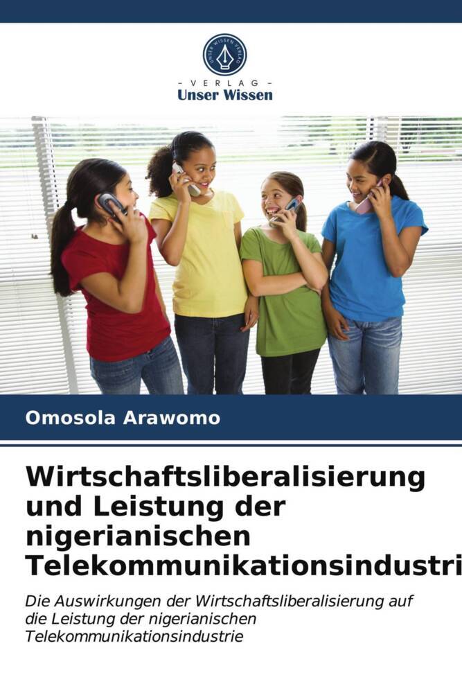 Wirtschaftsliberalisierung und Leistung der nigerianischen Telekommunikationsindustrie