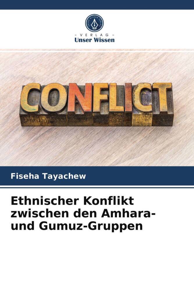 Ethnischer Konflikt zwischen den Amhara- und Gumuz-Gruppen
