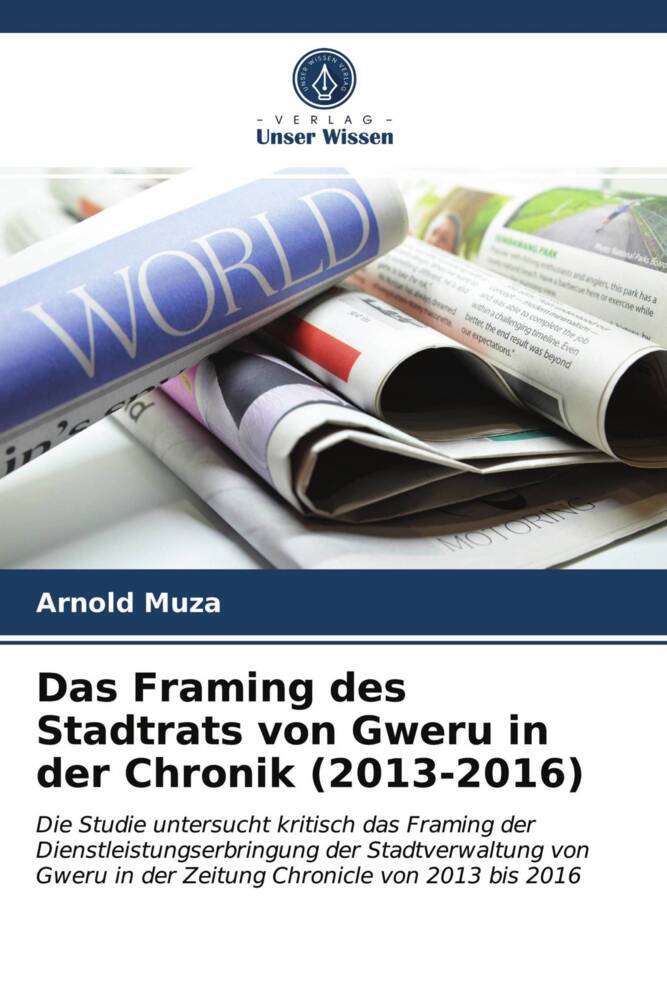 Das Framing des Stadtrats von Gweru in der Chronik (2013-2016)