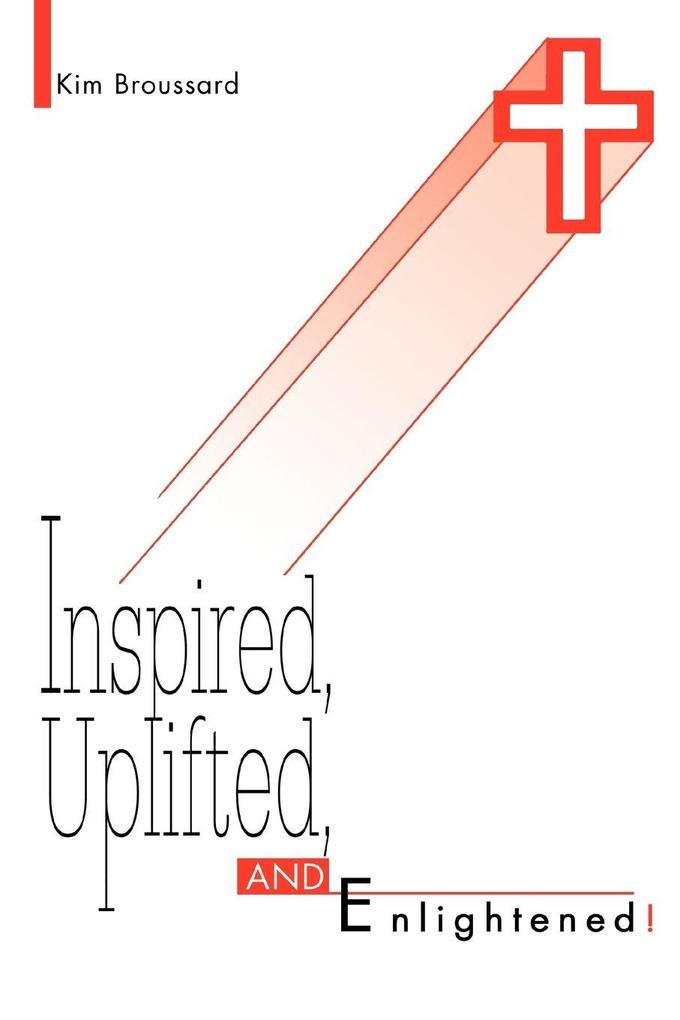 Inspired Uplifted and Enlightened!