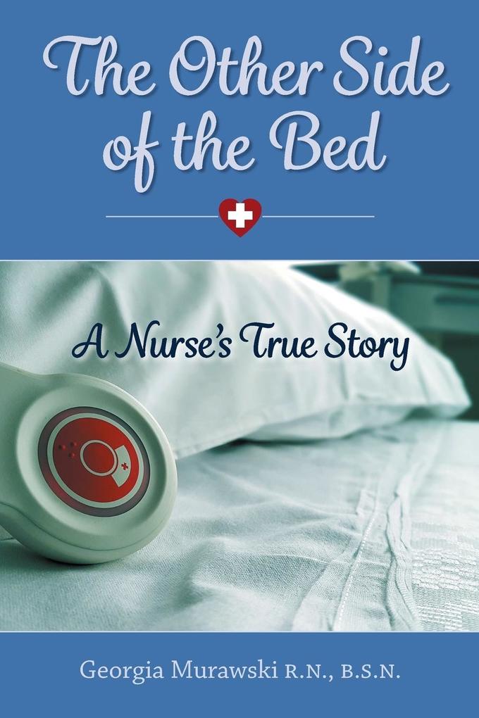 The Other Side of the Bed-A Nurse‘s True Story