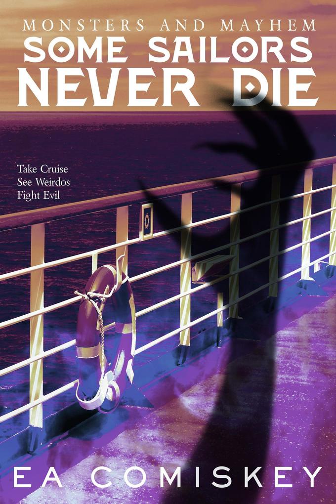 Some Sailors Never Die (Monsters and Mayhem #3)