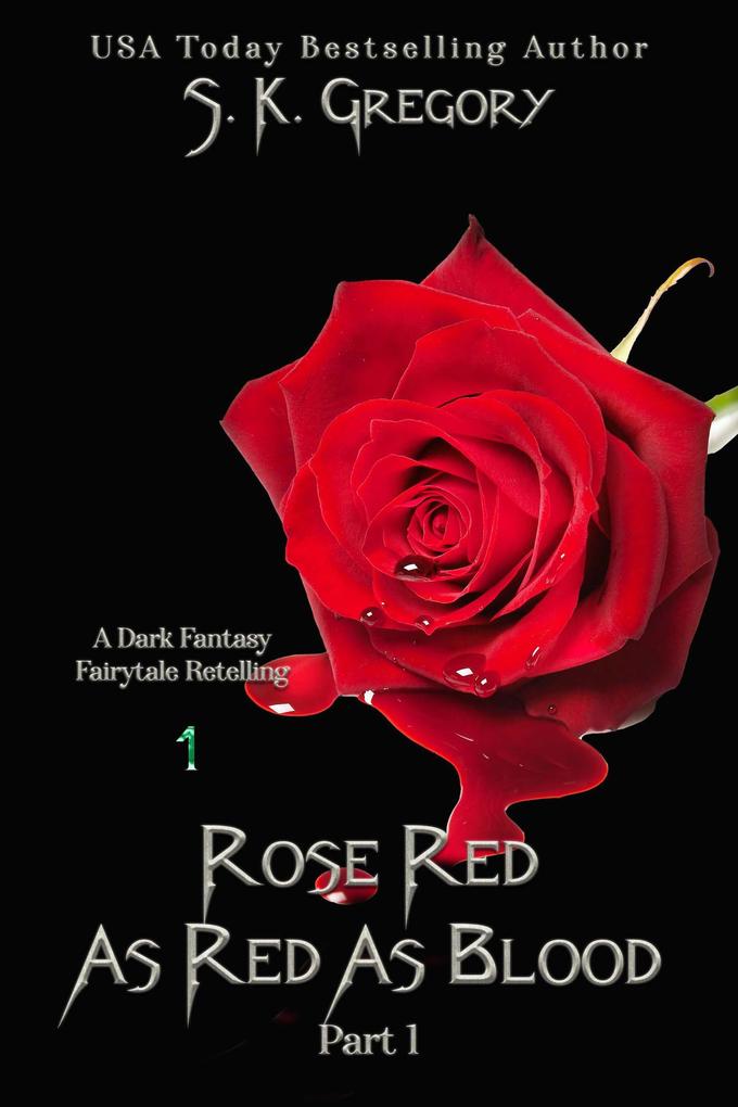 Rose Red: As Red As Blood (Dark Fantasy Fairytale Retellings #1)