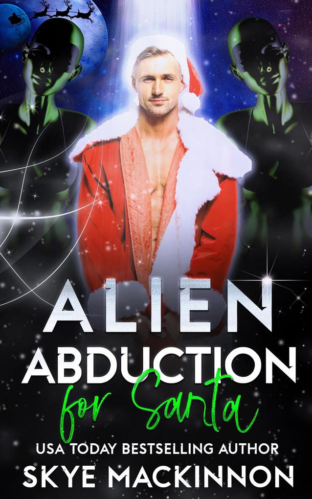 Alien Abduction for Santa (The Intergalactic Guide to Humans #5)