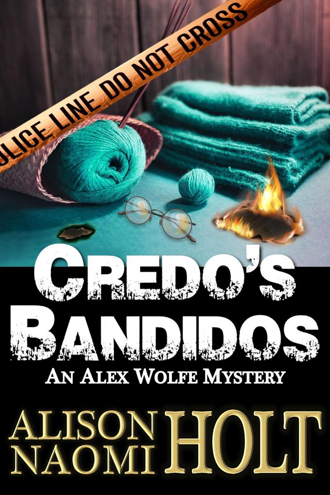 Credo‘s Bandidos (Alex Wolfe Mysteries #7)