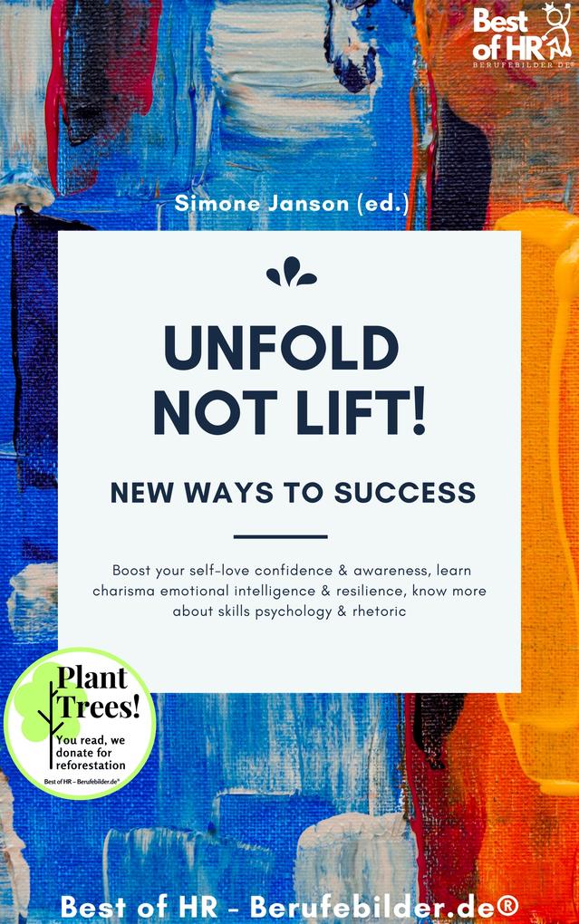 Unfold not Lift! New Ways to Success