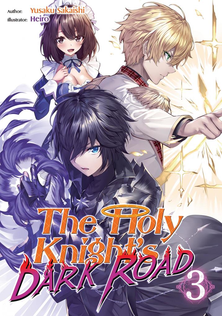 The Holy Knight‘s Dark Road: Volume 3