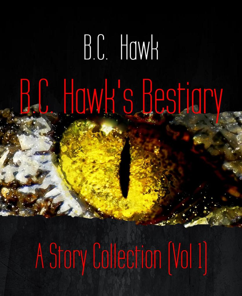 B.C. Hawk‘s Bestiary