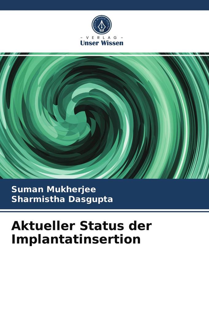 Aktueller Status der Implantatinsertion