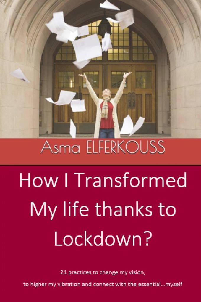How I Transformed my Life Thanks to Lockdown