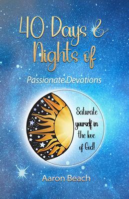 40 Days & Nights of Passionate Devotions