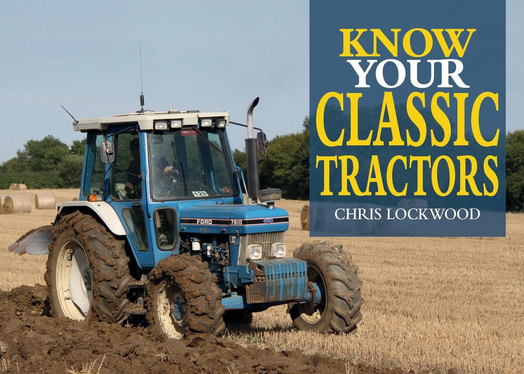 Know Your Classic Tractors 2nd Edition