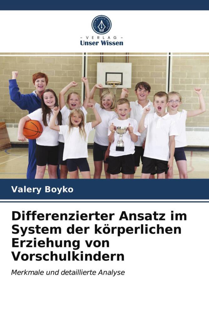 Differenzierter Ansatz im System der körperlichen Erziehung von Vorschulkindern