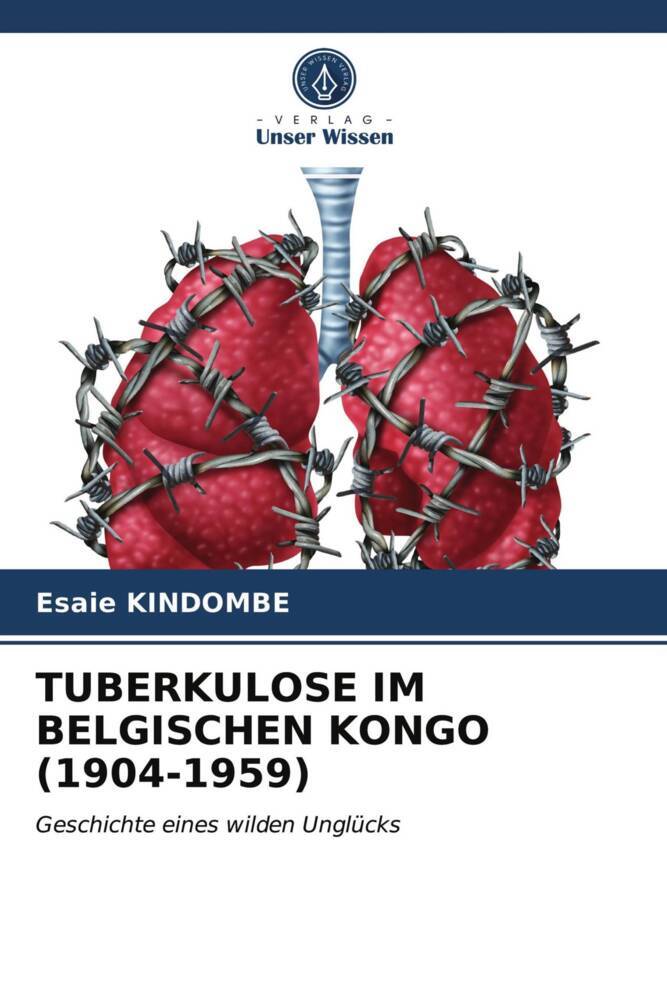 TUBERKULOSE IM BELGISCHEN KONGO (1904-1959)