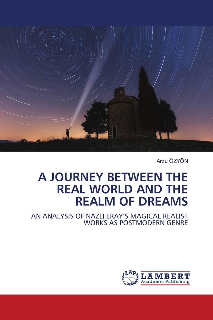 A JOURNEY BETWEEN THE REAL WORLD AND THE REALM OF DREAMS